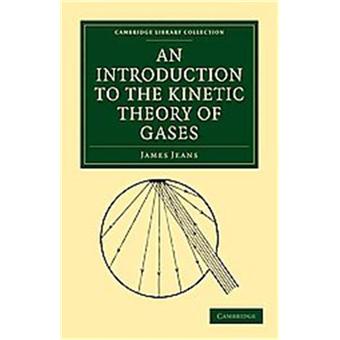 An Introduction To The Kinetic Theory Of Gases, Cambridge Library Collection - Physical Sciences - 1